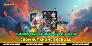 Đường Mạt Chược - Game Nổ Hũ Cuốn Hút Không Thể Bỏ Lỡ